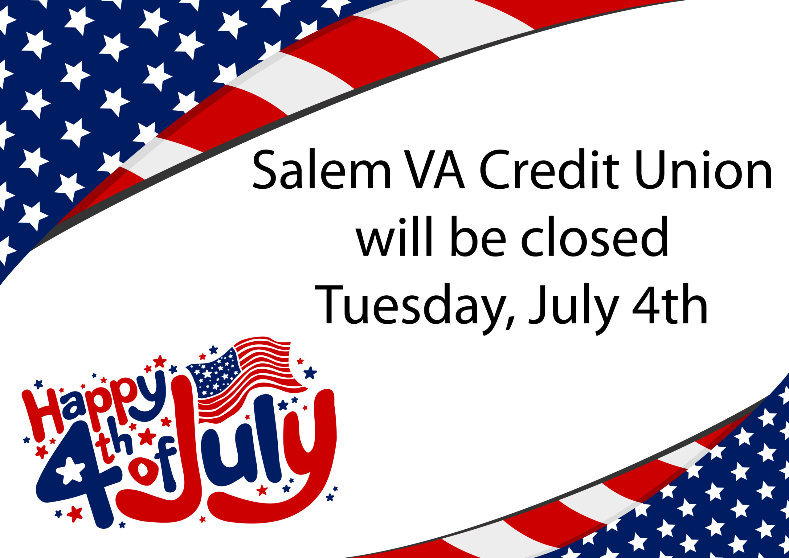 July 4th sign SalemVA Credit Union